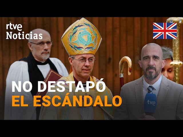 ⁣REINO UNIDO: DIMITE el ARZOBISPO de CANTERBURY por ENCUBRIR a un PEDERASTA de la IGLESIA ANGLICANA