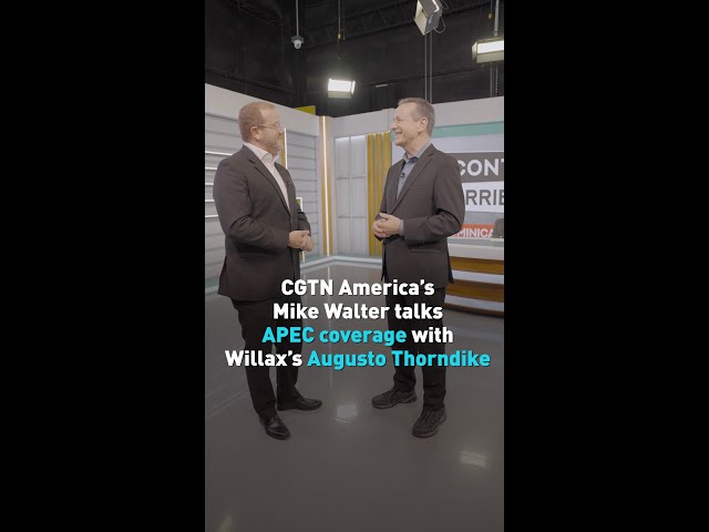 ⁣CGTN America’s Mike Walter talks APEC coverage with Willax’s Augusto Thorndike