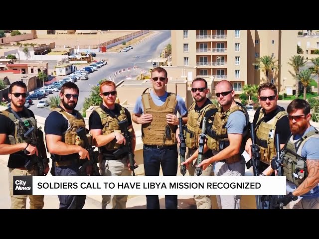 ⁣Canadian soldiers call to have Libya mission recognized