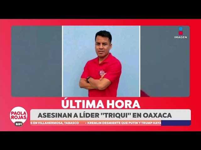 ⁣Asesinan a Rigoberto Martínez Sandoval, líder triqui de Oaxaca | DPC con Paola Rojas