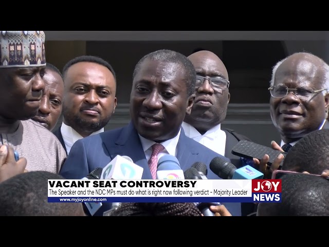 ⁣Vacant seat: The Speaker & the NDC MPs must do what is right now following verdict - Majority Le