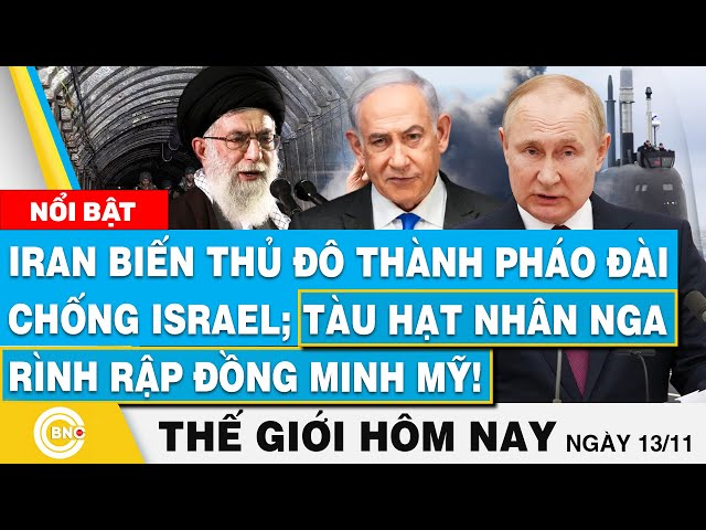 ⁣Tin thế giới hôm nay, Iran biến thủ đô thành pháo đài chống Israel; Tàu Nga rình rập đồng minh Mỹ!