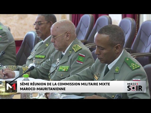 ⁣Tenue de la 5è réunion de la Commission militaire mixte maroco-mauritanienne