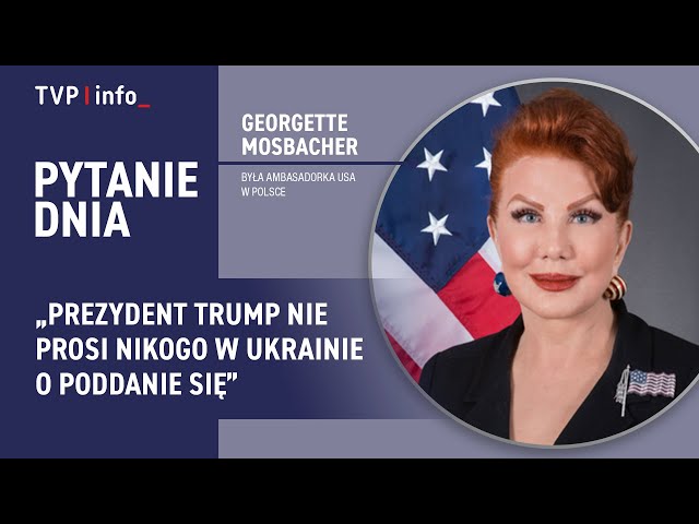 ⁣Georgette Mosbacher: Jestem przekonana, że Putin chce znaleźć wyjście z tej wojny | PYTANIE DNIA