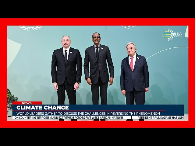 ⁣COP29: President Kagame joined global leaders to address climate change challenges