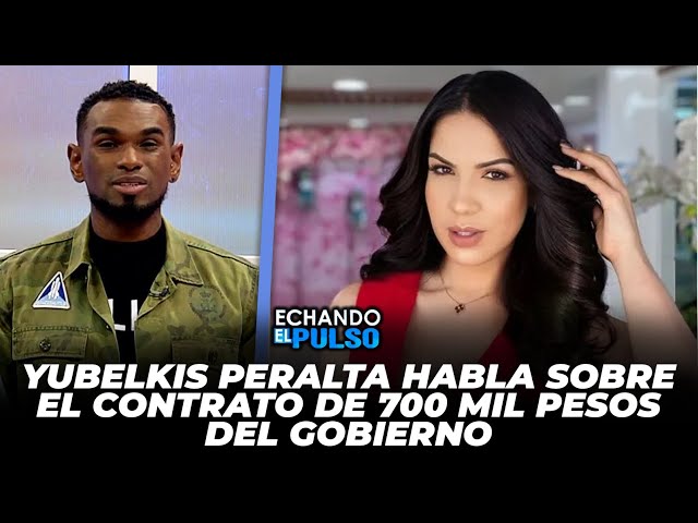 ⁣Yubelkis Peralta habla sobre el contrato de 700 mil pesos del gobierno | Echando El Pulso