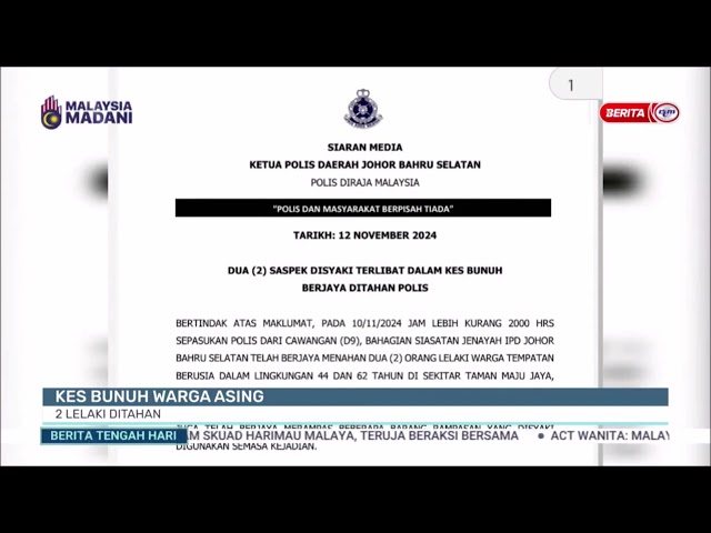 ⁣13 NOV 2024 - BERITA TGH HARI - KES BUNUH WARGA ASING: 2 LELAKI DITAHAN