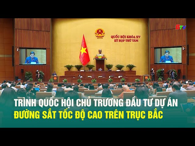 ⁣Trình Quốc hội chủ trương đầu tư dự án đường sắt tốc độ cao trên trục Bắc - Nam