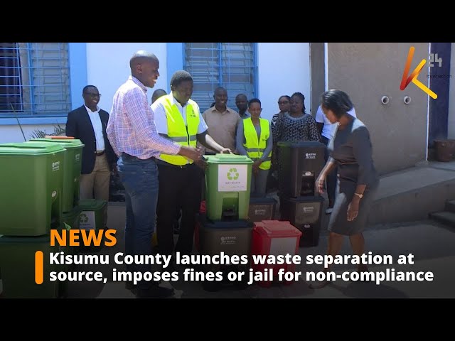 ⁣Kisumu County launches waste separation at source, imposes fines or jail for non-compliance