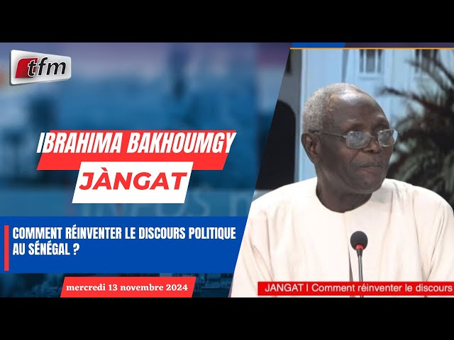 ⁣JANGÀT ak Ibrahima BAKHOUM | Comment réinventer le discours politique au Sénégal ?