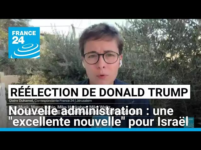 ⁣Nominations de proches de Trump à des postes clés : "d'excellentes nouvelles" pour Is