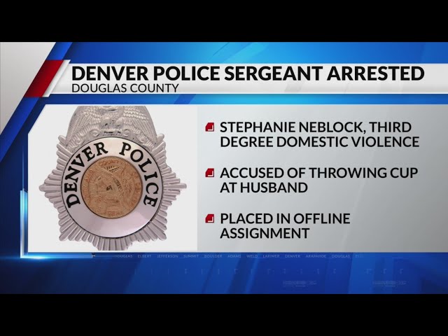 ⁣Denver police sergeant accused of domestic violence