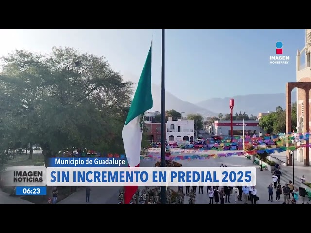 ⁣Sin incremento a predio en Guadalupe durante 2025  | Noticias MTY primera emisión