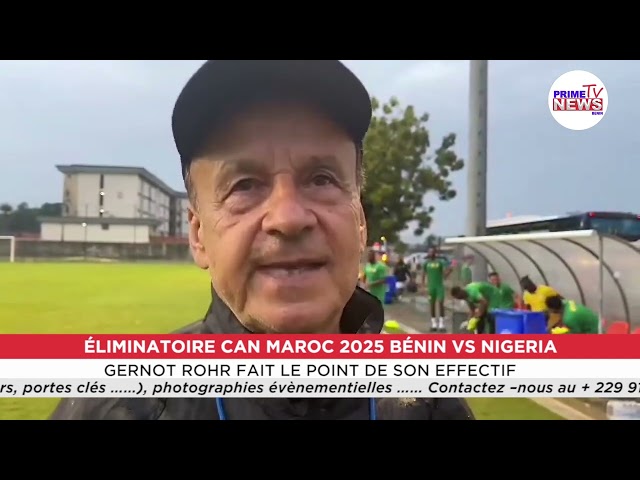 ⁣Bénin vs Nigerian J-5 Élim CAN Maroc 2025 : Gernot Rohr fait le point de son effectif