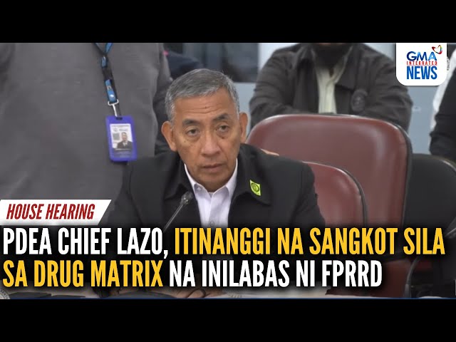 ⁣PDEA Chief Lazo, itinanggi na sangkot sila sa drug matrix na inilabas ni FPRRD | GMA Integrated News