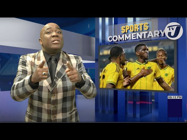 ⁣A look at Reggea Boyz Squad | TVJ Sports Commentary