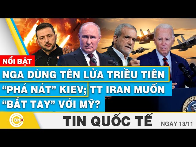 ⁣Tin Quốc tế | Nga dùng tên lửa Triều Tiên “phá nát” Kiev; TT Iran muốn “bắt tay” với Mỹ? | BNC Now