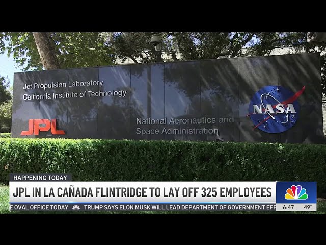 ⁣JPL in La Cañada Flintridge to lay off 325 employees