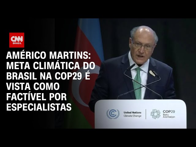 ⁣Américo Martins: Meta climática do Brasil na COP29 é factível para especialistas | BASTIDORES CNN