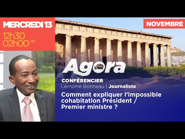 ⁣AGORA || Lemoine BONNEAU ||  13 Novembre 2024