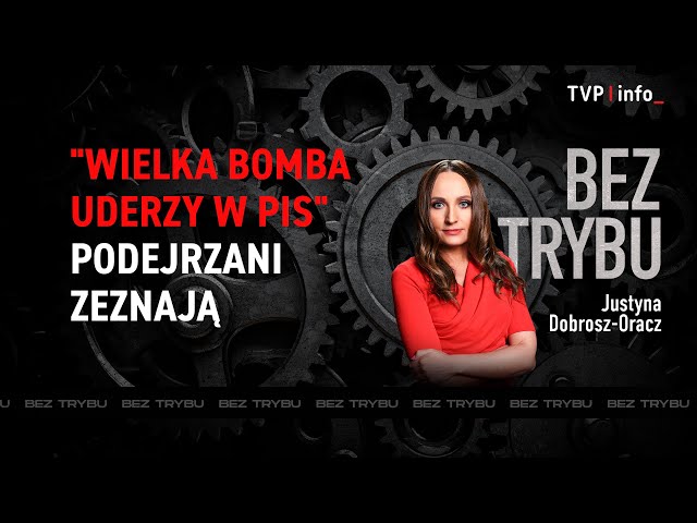 ⁣"Wielka bomba uderzy w PiS". Podejrzani zeznają | BEZ TRYBU