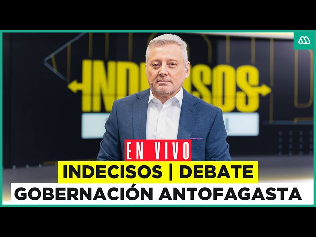 ⁣EN VIVO | Candidatos a la gobernación Antofagasta debaten en "Indecisos" de Mega