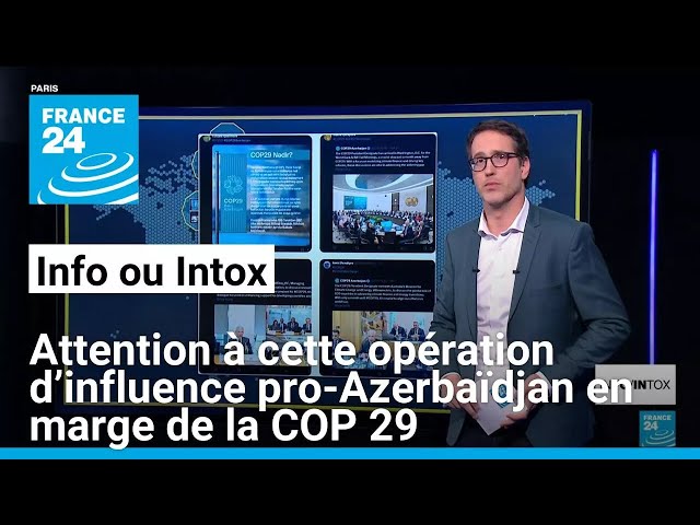 ⁣Attention à cette opération d’influence pro-Azerbaïdjan en marge de la COP 29 • FRANCE 24