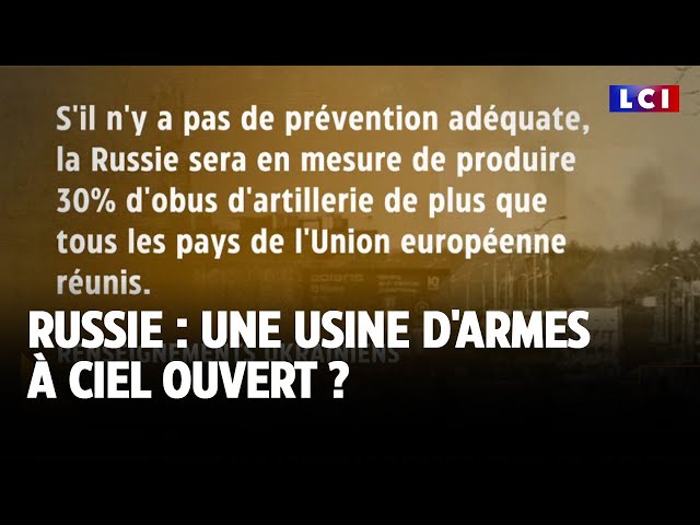 ⁣Russie : une usine d'armes à ciel ouvert ?｜LCI