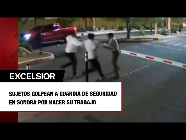 ⁣Sujetos golpean a guardia de seguridad en Sonora por hacer su trabajo