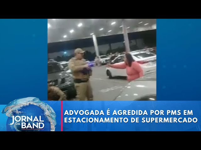 ⁣Advogada é agredida por PMs em estacionamento de supermercado de SC | Jornal da Band