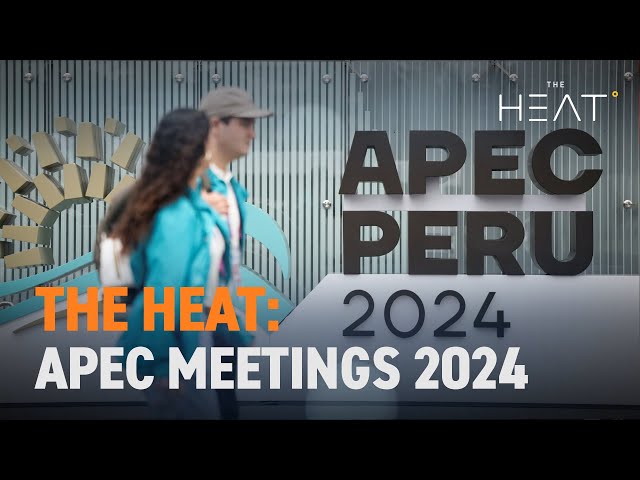 ⁣The Heat: APEC Meetings 2024