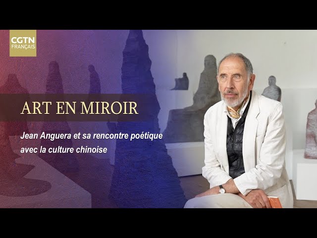 ⁣Art en Miroir - Jean Anguera et sa rencontre poétique avec la culture chinoise