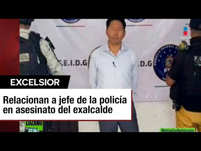 ⁣Apuntan vínculos criminales del jefe de policía acusado de la muerte del alcalde en Chilpancingo