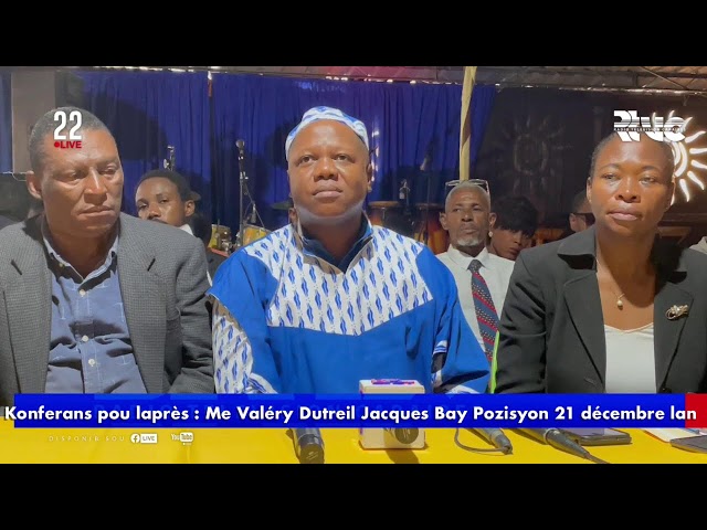 ⁣Konferans pou laprès : Me Valéry Dutreil Jacques Bay Pozisyon 21 décembre lan sou