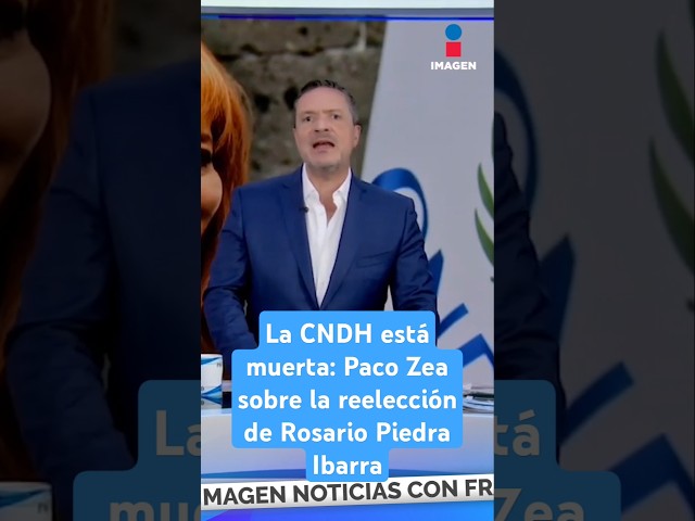 ⁣La CNDH está muerta: Paco Zea sobre la reelección de Rosario Piedra Ibarra | Shorts | Zea