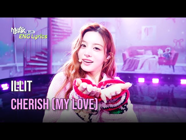 ⁣ILLIT (아일릿) - Cherish (My Love) [Lyrics] | KBS WORLD TV 241108