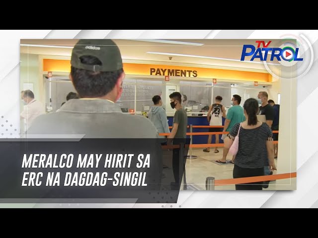 ⁣Meralco may hirit sa ERC na dagdag-singil | TV Patrol