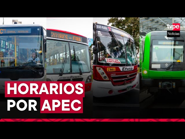 ⁣APEC Perú 2024: conoce los horarios que tendrán los servicios de transporte en Lima y Callao