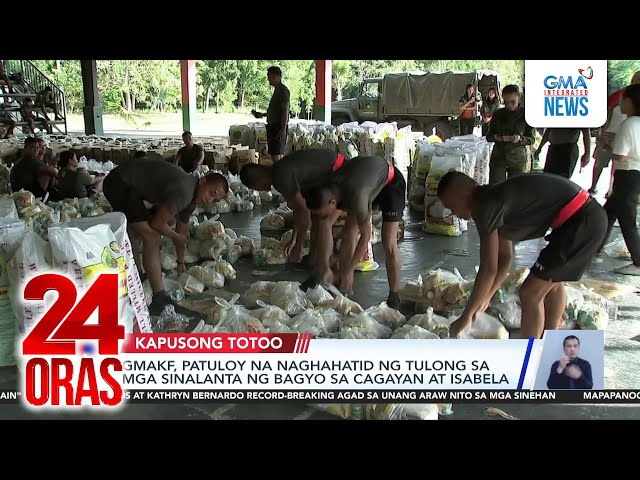 ⁣GMAKF, patuloy na naghahatid ng tulong sa mga sinalanta ng bagyo sa Cagayan at Isabela | 24 Oras