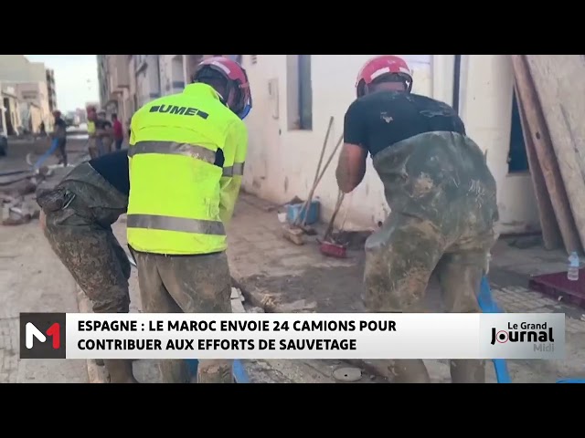 ⁣Espagne : envoi camions marocains pour contribuer aux efforts de sauvetage