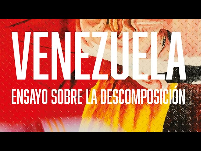 ⁣"Venezuela, ensayo de la descomposición política": Análisis a la crisis política venezola