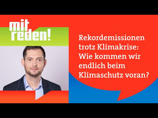 ⁣Rekordemissionen trotz Klimakrise - wie kommen wir endlich beim Klimaschutz voran? | mitreden.ard.de