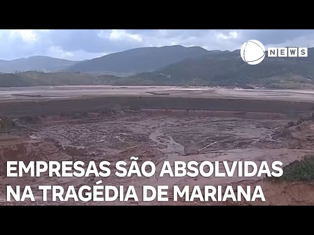 ⁣Empresas são absolvidas na tragédia de Mariana