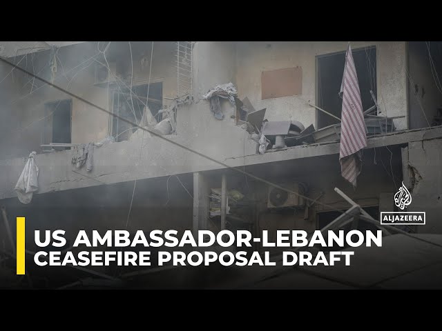 ⁣US ambassador presents draft ceasefire proposal in Lebanon