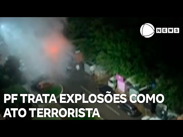 ⁣Polícia Federal trata explosões como ato terrorista