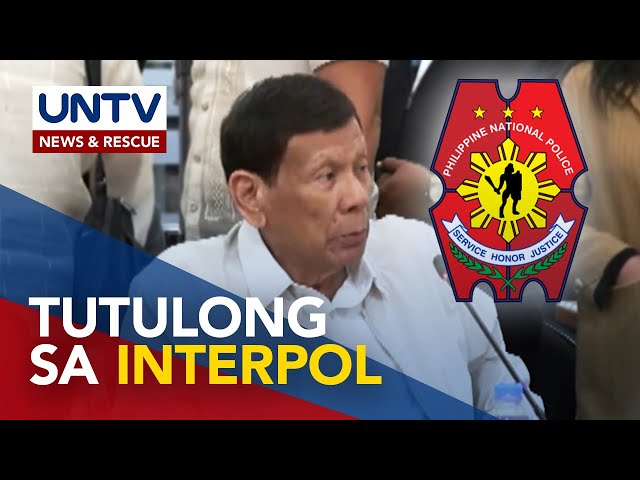 ⁣PNP, handang makipagtulungan sa Interpol sakaling arestuhin si dating Pangulong Rodrigo Duterte