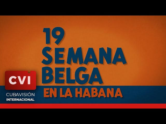 ⁣La Habana acogió la XIX Semana de la Cultura Belga