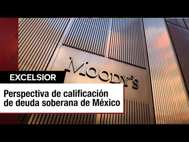 ⁣Moody’s cambia de ‘estable’ a ‘negativa’ la perspectiva de calificación de México