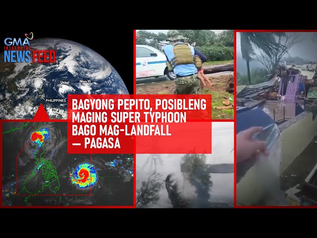 ⁣Bagyong Pepito, posibleng maging super typhoon bago mag-landfall — PAGASA | GMA Integrated Newsfeed