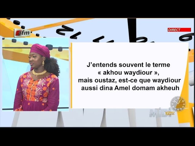 ⁣Questions 4: J'entends souvent le terme "Akhou Wadiour" mais est-ce que Wadiour dina 